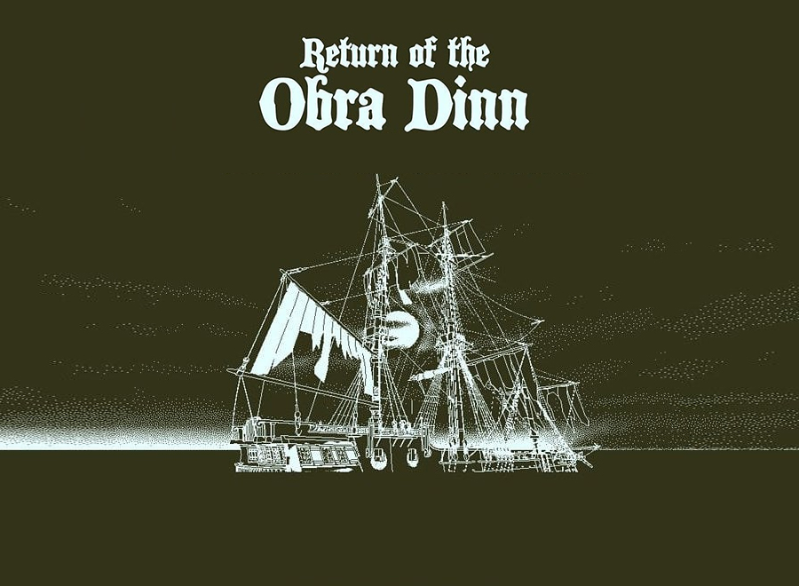 Return of the Obra Dinn