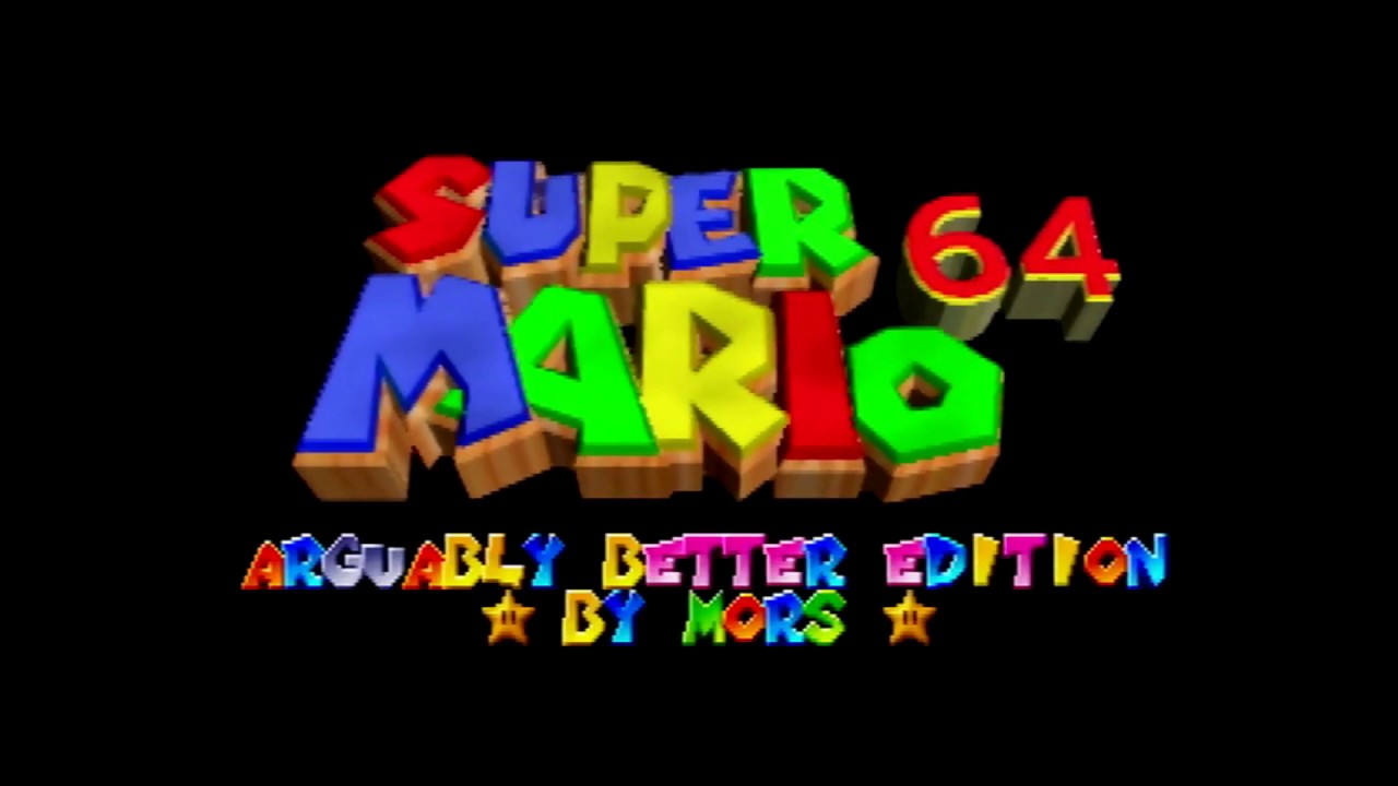 Super Mario 64: Arguably Better Edition
