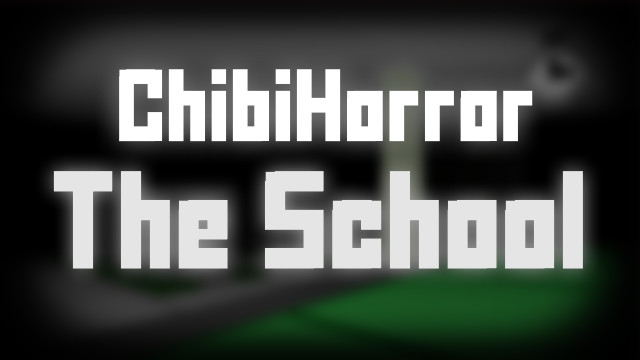 Chibi Horror: The School