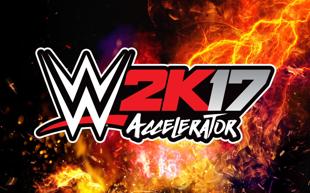 WWE 2K17: Accelerator