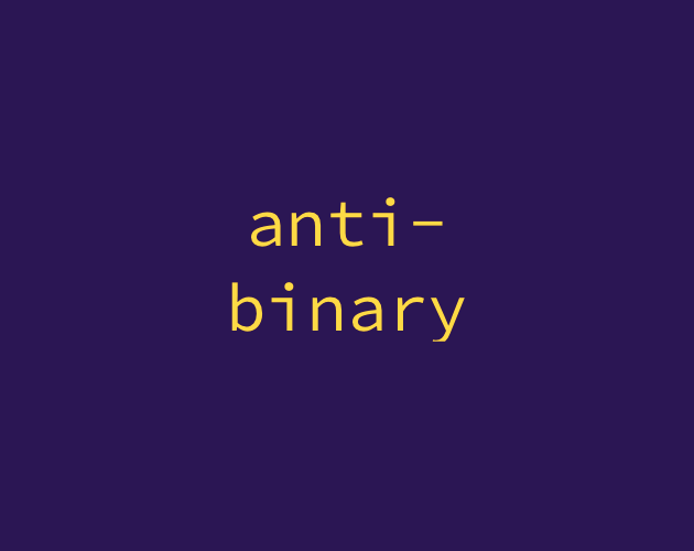 Anti-binary