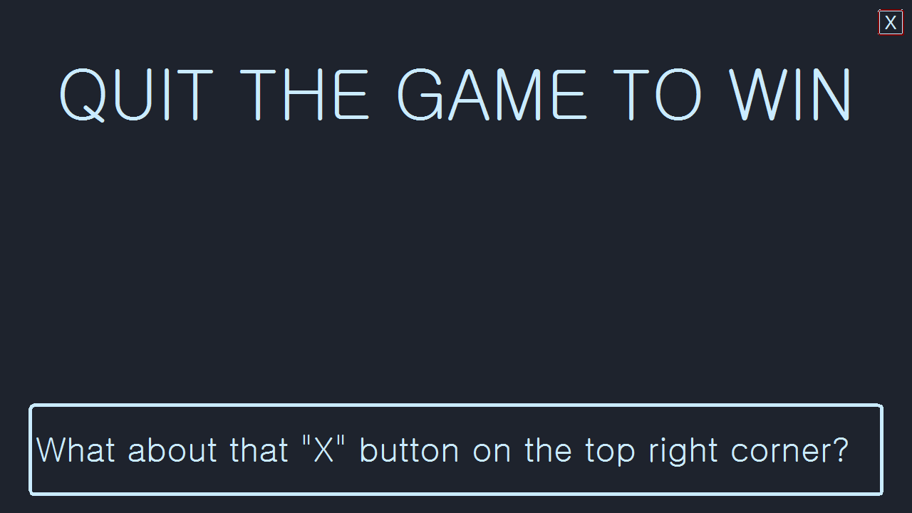 Quit the Game to Win