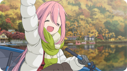 Laid-Back Camp: Have a nice day!