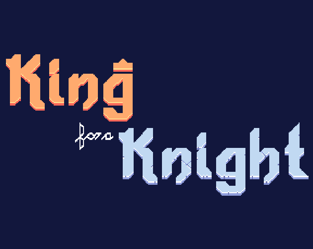 King for a Knight
