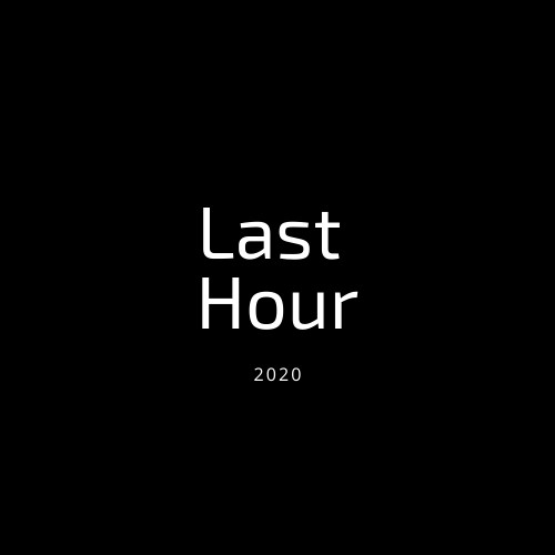 Last Hour