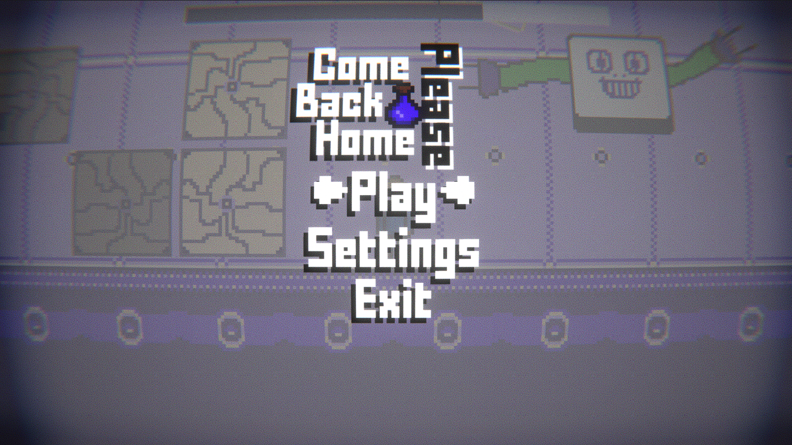 Come Back Home Please