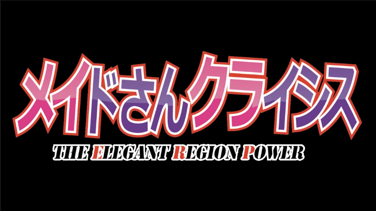 Maid-san Crisis: The Elegant Region Power