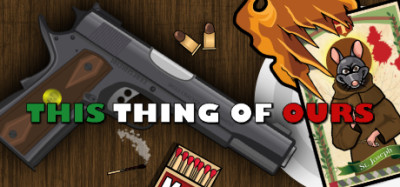 This Thing of Ours