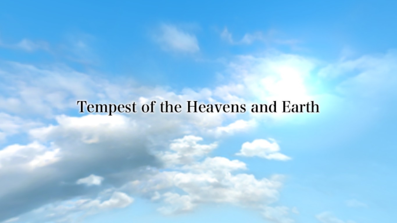 Tempest of the Heavens and Earth