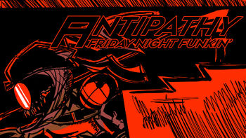 Antipathy: Friday Night Funkin’