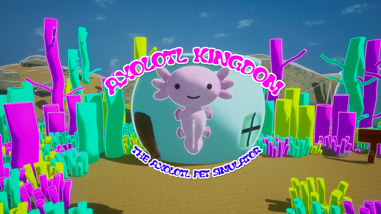 Axolotl Kingdom