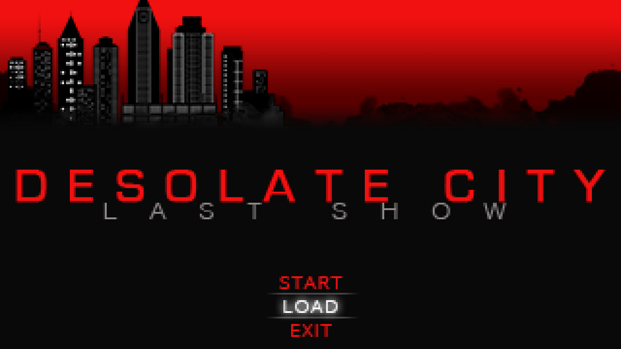 Desolate City: Last Show