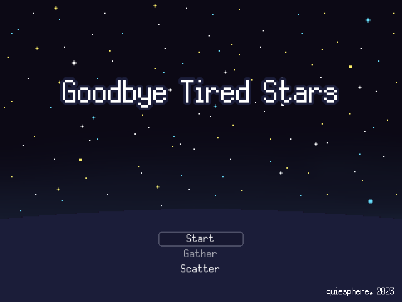 Goodbye Tired Stars