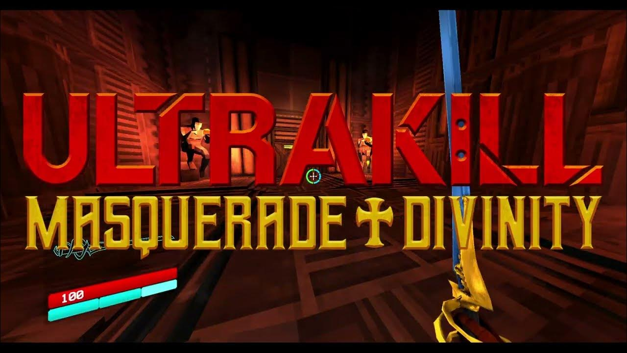 ULTRAKILL: Masquerade Divinity