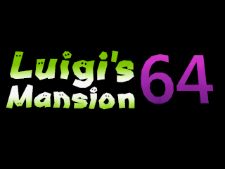 Luigi’s Mansion 64