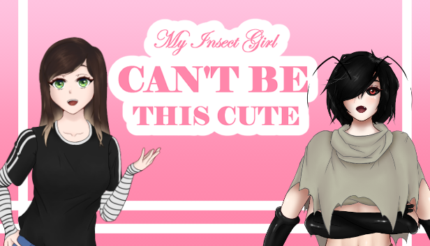 My Insect Girl Can’t Be This Cute