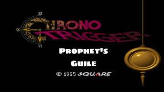 Chrono Trigger: Prophet’s Guile