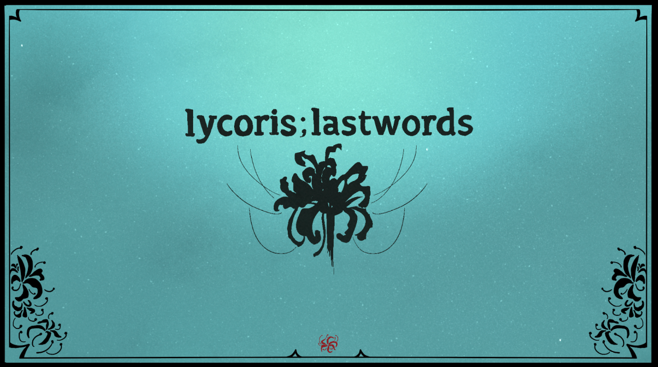Lycoris;Lastwords