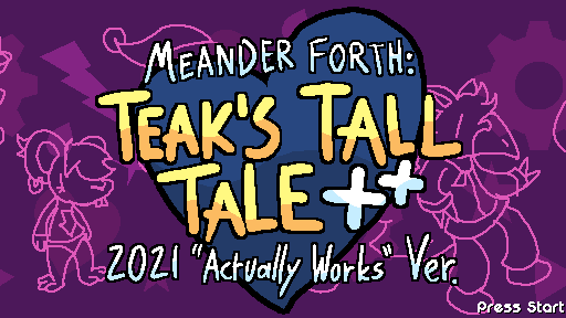 Meander Forth: Teak’s Tall Tale Plus Plus