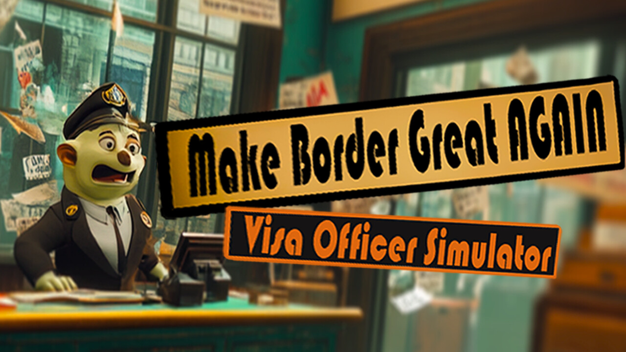 Make the Border Great Again: Visa Officer Simulator