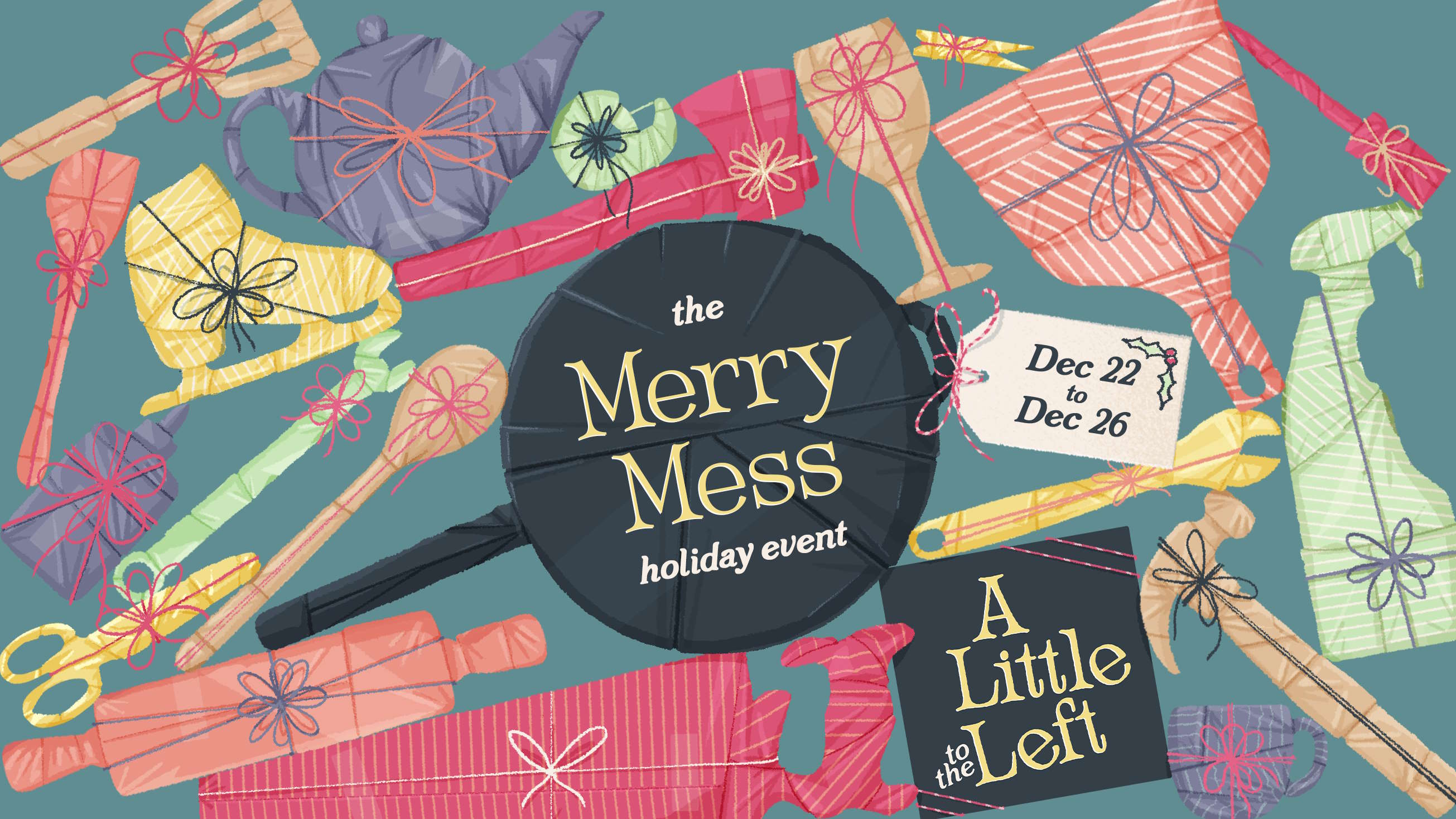A Little to the Left: Merry Mess