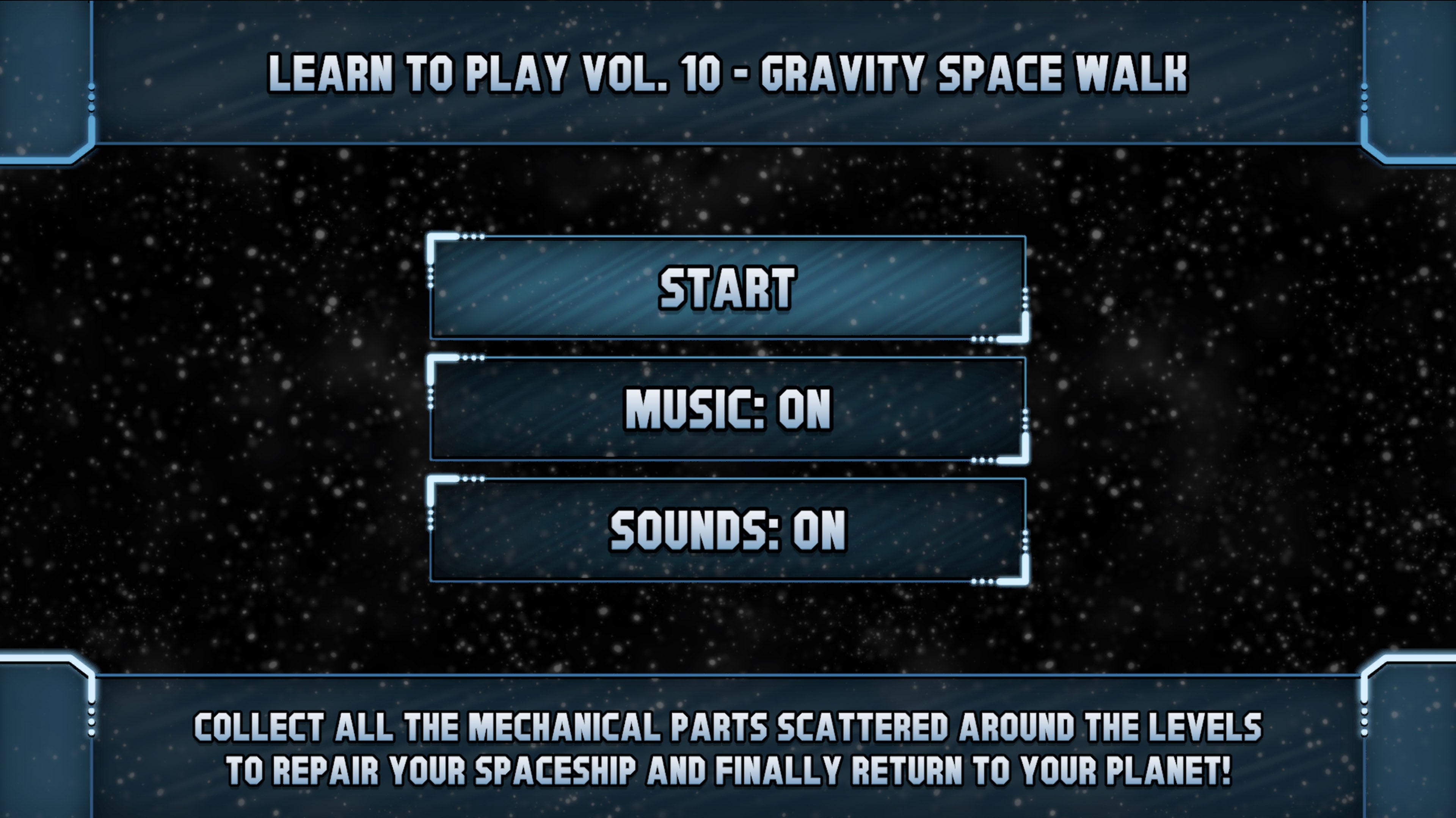 Learn to Play Vol. 10: Gravity Space Walk
