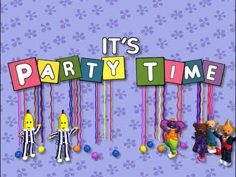 Bananas in Pyjamas: It’s Party Time