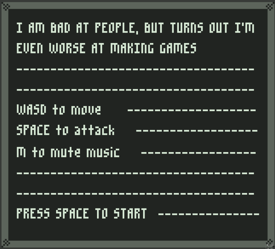 I Am Bad at People, but Turns Out I’m Even Worse at Making Games