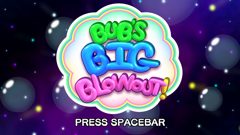 Bub’s Big Blowout!