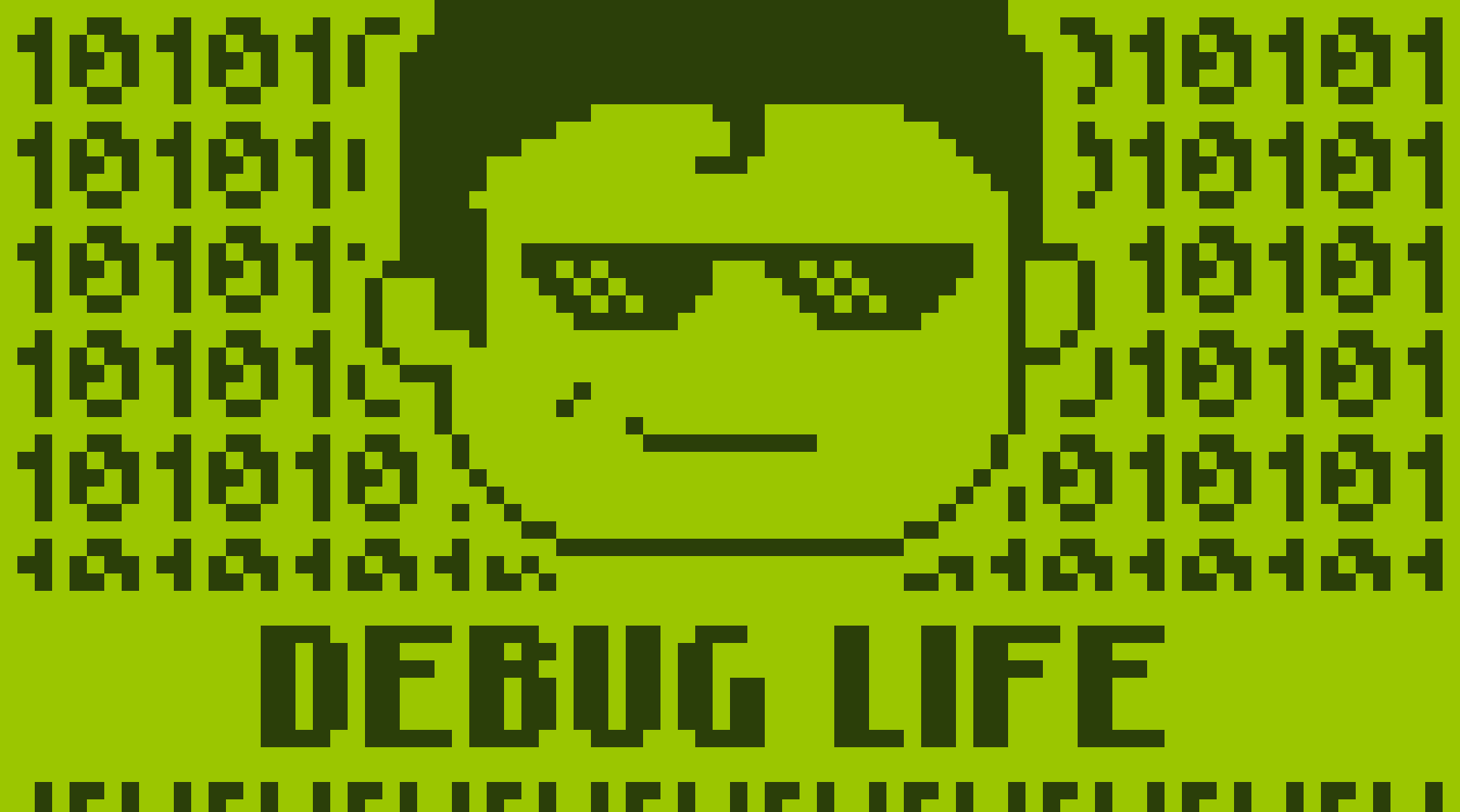 Debug Life