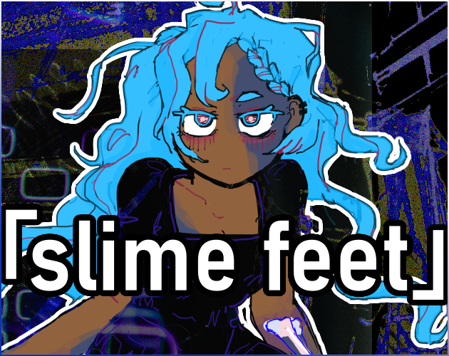 Slime Feet