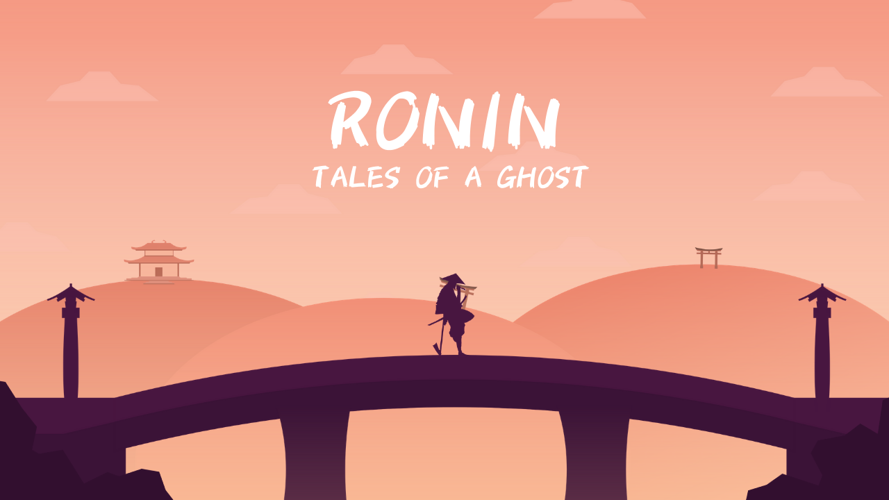 Ronin: Tales of a Ghost