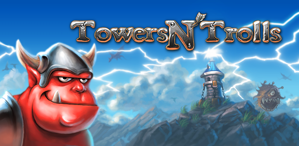 Towers N’ Trolls
