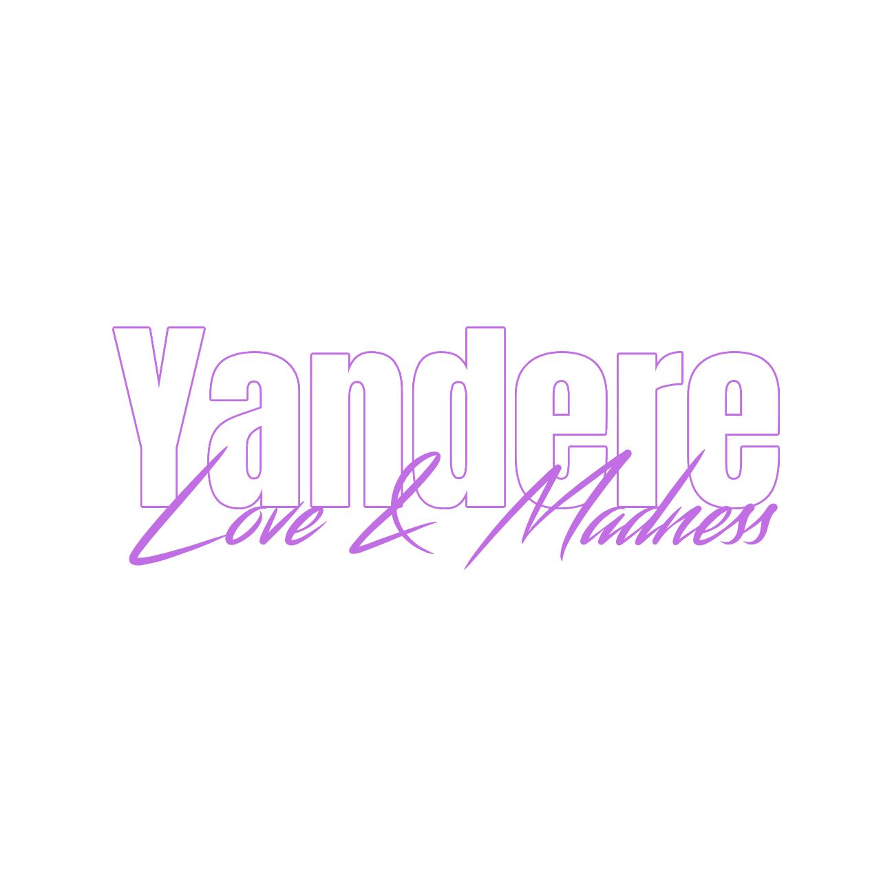 Yandere: Love &amp; Madness