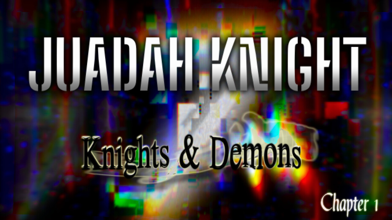 Judah Knight: Knights &amp; Demons – Chapter 1