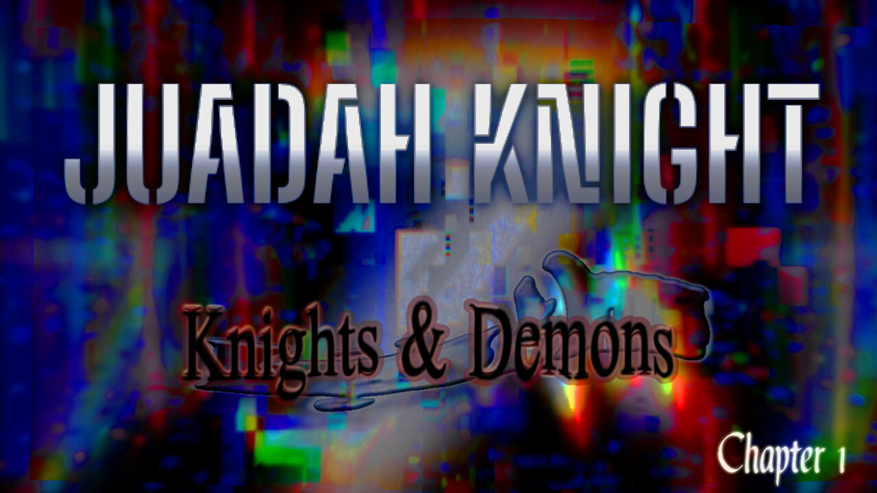 Judah Knight: Knights &amp; Demons – Chapter 1