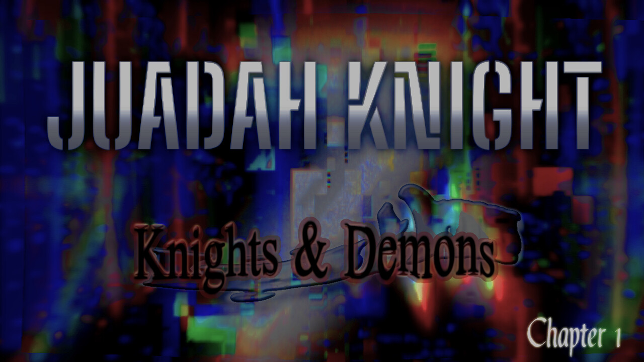 Judah Knight: Knights &amp; Demons – Chapter 1