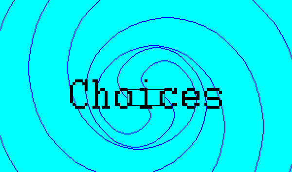 Choices, the Game